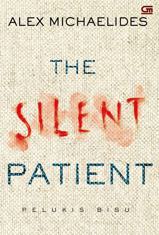 Sinopsis & Review Novel The Silent Patient (Pelukis Bisu) - Gramedia