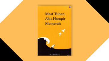 Maaf Tuhan Aku Hampir Menyerah