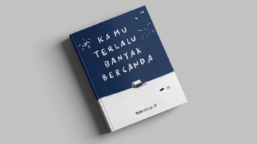 Kamu Terlalu Banyak Bercanda